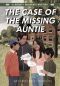 [A Mighty Muskrats Mystery 02] • The Case of the Missing Auntie